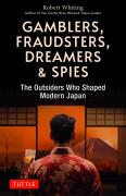 Gamblers, Fraudsters, Dreamers & Spies