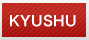 KYUSHU