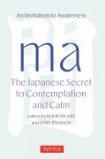Ma: The Japanese Secret to Contemplation and Calm