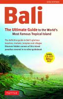 Bali : The Ultimate Guide to thw World's Most Famous Island