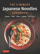 The 5-Minute Japanese Noodles Cookbook