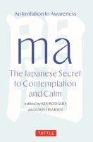 Ma: The Japanese Secret to Contemplation and Calm