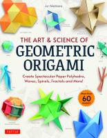 The Art & Science of Geometric Origami