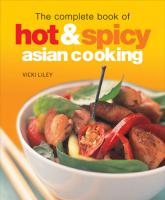 The Complete Book of Hot & Spicy Asian Cooking