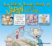 You Know You've Been in Japan Too Long...