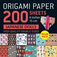 Origami Paper: 200 Sheets Japanese Dolls 6" (15 cm)