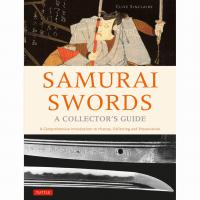 Samurai Swords A Collector's Guide