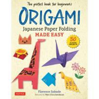 Origami: Japanese Paper Folding Made Easy