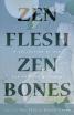 Zen Flesh, Zen Bones