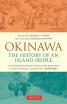 Okinawa: History of an Island People