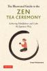 An Illustrated Guide to the Zen Tea Ceremony
