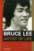 Bruce Lee: Artist of Life