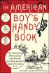 The American Boy's Handy Book