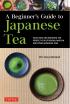 A Beginner's Guide to Japanese Tea