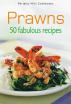 Mini: Prawns 50 Fabulous Recipes