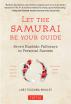 Let the Samurai Be Your Guide