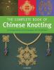 The Complete Book of Chinese Knotting