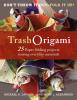 Trash Origami