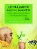 Little Monk and Mantis