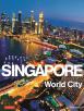 Singapore: World City