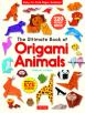 The Ultimate Book of Origami Animals