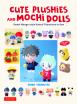 Cute Plushies and Mochi Dolls