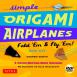 Simple Origami Airplanes Mini Kit