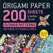 Origami Paper: 200 Sheets Flower Patterns 6" (15 cm)