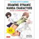 The Manga Artist’s Handbook: Drawing Dynamic Manga Characters