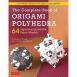 The Complete Book of Origami Polyhedra