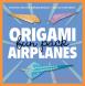 Origami Airplanes Fun Pack