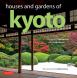 Houses and Gardens of Kyoto