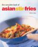 The Complete Book of Asian Stir-Fries